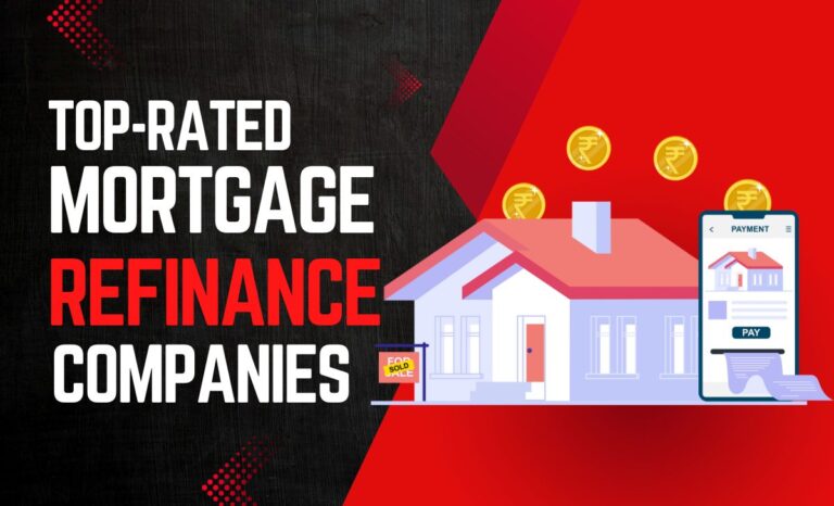 Top-Rated Mortgage Refinance Companies Near You