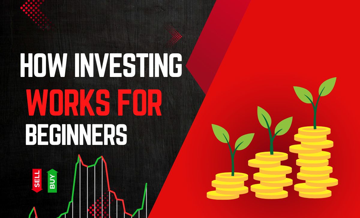 How Investing Works for Beginners