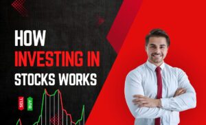 How Investing in Stocks Works