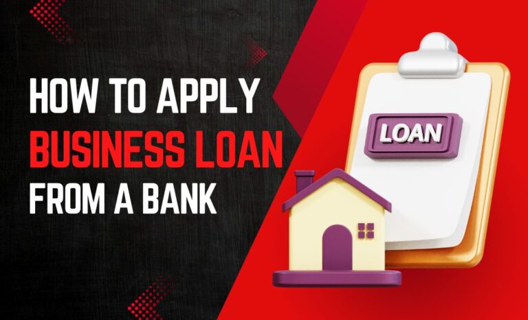 How To Apply For A Business Loan From A Bank